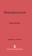 Metempsychosis - Moore, George Foot