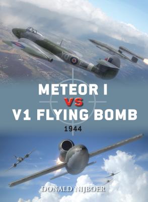 Meteor I Vs V1 Flying Bomb: 1944 - Nijboer, Donald