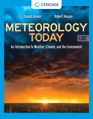 Meteorology Today: An Introduction to Weather, Climate, and the Environment - Ahrens, C. Donald, and Henson, Robert