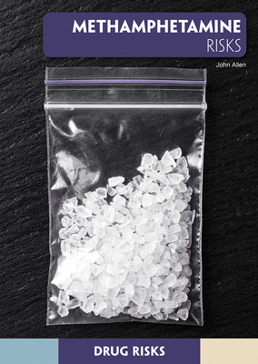 Methamphetamine Risks - Allen, John