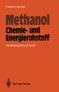 Methanol -- Chemie- Und Eneigierohstoff: Die Mobilisation Der Kohle