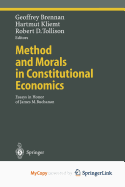 Method and Morals in Constitutional Economics