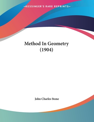 Method in Geometry (1904) - Stone, John Charles