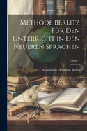 Methode Berlitz F?r Den Unterricht in Den Neueren Sprachen; Volume 1
