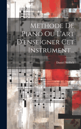 Methode De Piano Ou L'art D'enseigner Cet Instrument...