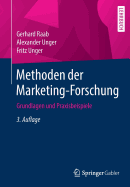 Methoden Der Marketing-Forschung: Grundlagen Und Praxisbeispiele