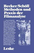Methoden Und Praxis Der Filmanalyse: Untersuchungen Zum Spielfilm Und Seinen Interpretationen