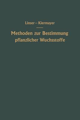 Methoden zur Bestimmung pflanzlicher Wuchsstoffe - Linser, Hans, and Kiermayer, Oswald