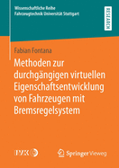 Methoden Zur Durchg?ngigen Virtuellen Eigenschaftsentwicklung Von Fahrzeugen Mit Bremsregelsystem