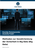 Methoden zur Gew?hrleistung der Sicherheit in Big Data (Big Data)
