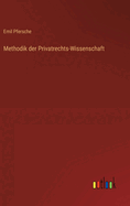 Methodik der Privatrechts-Wissenschaft