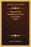 Methodik Des Musiktheoretischen Unterrichts (1898)