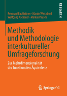 Methodik Und Methodologie Interkultureller Umfrageforschung: Zur Mehrdimensionalitt Der Funktionalen quivalenz