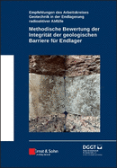 Methodische Bewertung der Integritt der geologischen Barriere fr Endlager