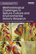 Methodological Challenges in Nature-Culture and Environmental History Research