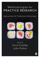 Methodologies for Practice Research: Approaches for Professional Doctorates
