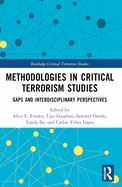 Methodologies in Critical Terrorism Studies: Gaps and Interdisciplinary Perspectives