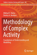 Methodology of Complex Activity: Foundations of Understanding and Modelling