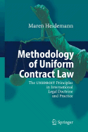 Methodology of Uniform Contract Law: The Unidroit Principles in International Legal Doctrine and Practice