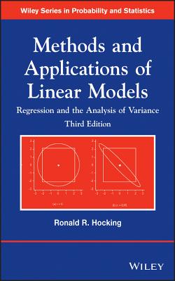 Methods and Applications of Linear Models: Regression and the Analysis of Variance - Hocking, Ronald R