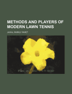 Methods and Players of Modern Lawn Tennis