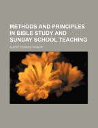 Methods and Principles in Bible Study and Sunday School Teaching