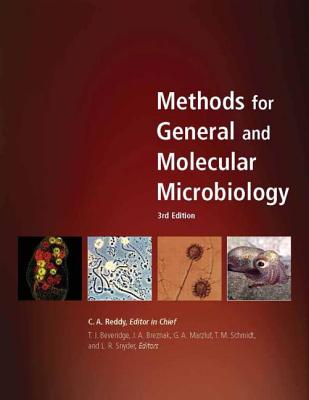 Methods for General and Molecular Microbiology - Reddy, C a (Editor), and Beveridge, Terry J (Editor), and Breznak, John A (Editor)