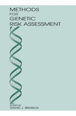 Methods for Genetic Risk Assessment - Brusick, David