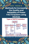 Methods for Increasing the Quality and Reliability of Power System Using Facts: PhD Thesis
