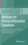 Methods for Partial Differential Equations: Qualitative Properties of Solutions, Phase Space Analysis, Semilinear Models