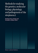 Methods for studying the genetics, molecular biology, physiology, and pathogenesis of the streptococci