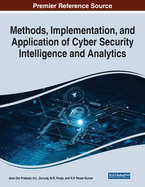 Methods, Implementation, and Application of Cyber Security Intelligence and Analytics