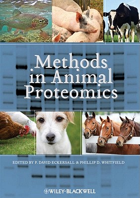 Methods in Animal Proteomics - Whitfield, Philip, and Eckersall, David