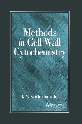 Methods in Cell Wall Cytochemistry - Krishnamurthy, K V