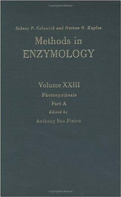 Methods in enzymology. Vol.23: Photosynthesis. Part A - Colowick, Sidney Paul, and Kaplan, Nathan O., and San Pietro, Anthony