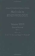 Methods in enzymology. Vol.26: Enzyme structure. Part C - Colowick, Sidney Paul, and Hirs, C. H. W., and Kaplan, Nathan O., and Timasheff, Serge Nicholas