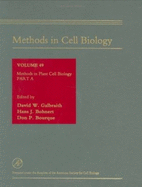 Methods in Plant Cell Biology, Part a - Wilson, Leslie (Editor), and Matsudaira, Paul T (Editor), and Galbraith, David W (Editor)