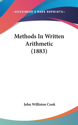 Methods in Written Arithmetic (1883) - Cook, John Williston