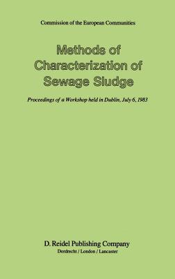 Methods of Characterization of Sewage Sludge - Casey, T J (Editor), and L'Hermite, P (Editor), and Newman, P J (Editor)
