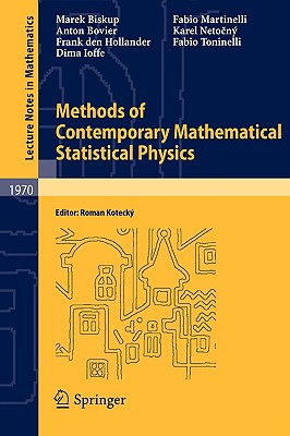 Methods of Contemporary Mathematical Statistical Physics - Biskup, Marek, and Koteck, Roman (Editor), and Bovier, Anton