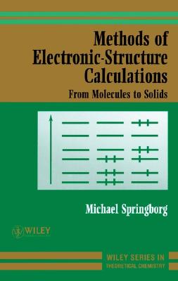 Methods of Electronic-Structure Calculations: From Molecules to Solids - Springborg, Michael
