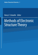 Methods of Electronic Structure Theory (Modern Theoretical Chemistry)
