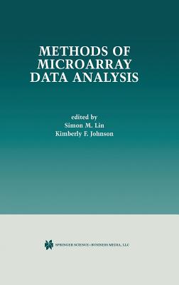 Methods of Microarray Data Analysis: Papers from Camda '00 - Lin, Simon M (Editor), and Johnson, Kimberly F (Editor)