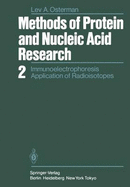 Methods of Protein and Nucleic Acid Research: 2 Immunoelectrophoresis Application of Radioisotopes