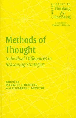 Methods of Thought: Individual Differences in Reasoning Strategies - Newton, Elizabeth (Editor), and Roberts, Maxwell (Editor)