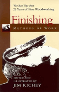 Methods of Work: Finishing: The Best Tips from 25 Years of Fine Woodworking