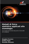 Metodi di fisica statistica applicati alla sismologia