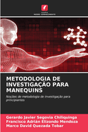 Metodologia de Investigao Para Manequins