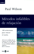 Metodos Infalibles de Relajacion - Wilson, Paul, and Solana, Guillermo (Translated by)