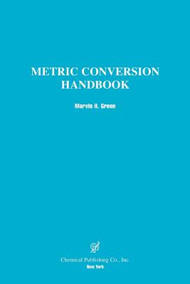 Metric Conversion Handbook - Green, Marvin H